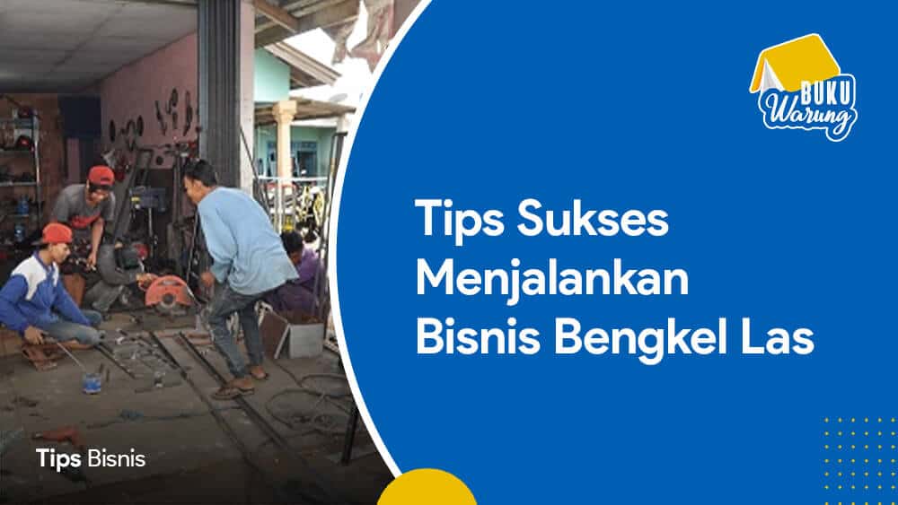 Bisnis Bengkel Las