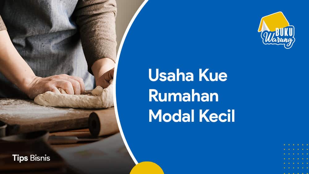 Usaha Kue Rumahan Modal Kecil