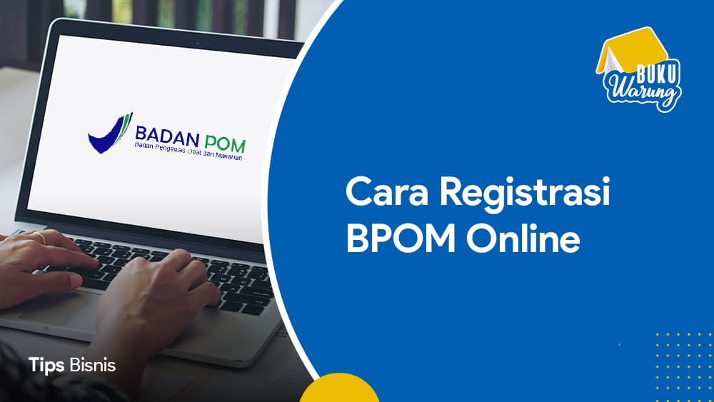 Cara Registrasi BPOM Online