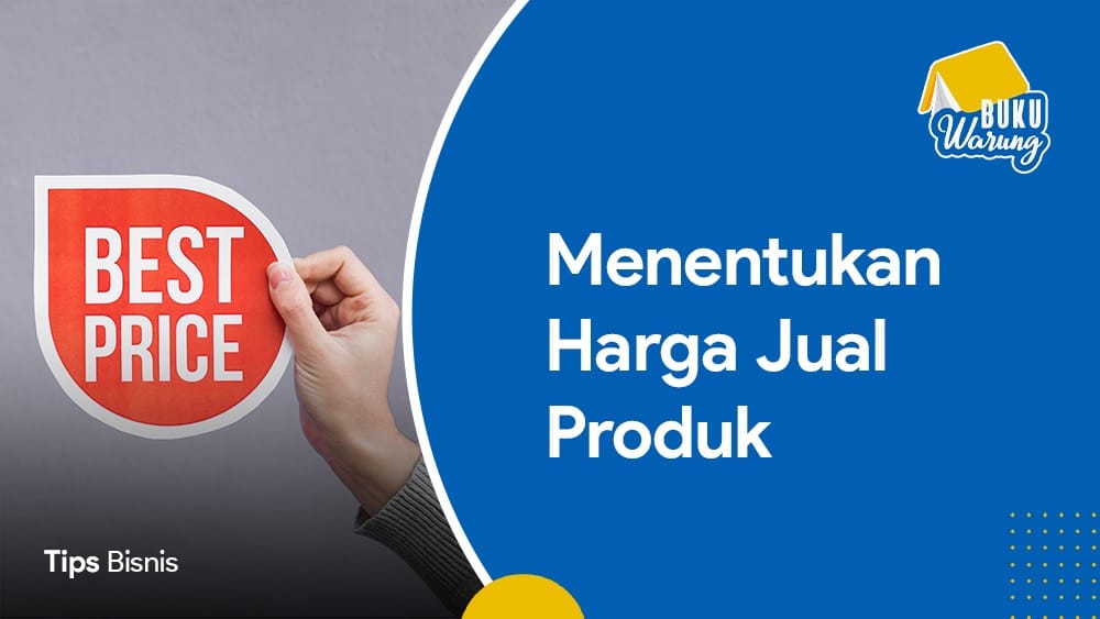 cara menentukan harga jual produk