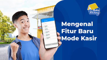 Mengenal Fitur Baru Mode Kasir