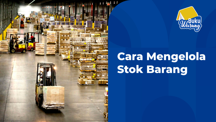 cara mengelola stok barang