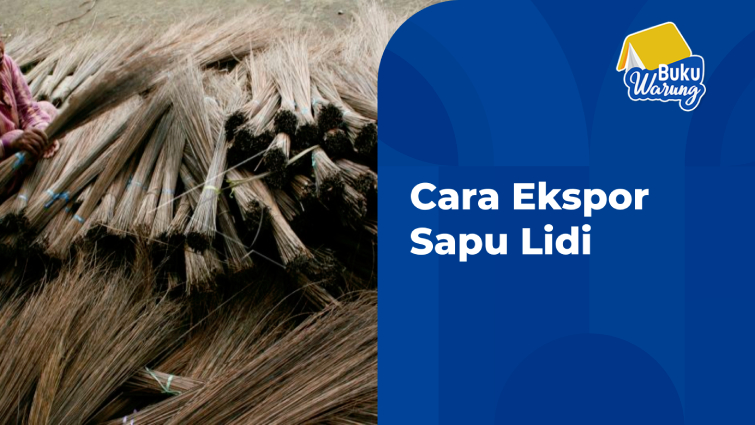 cara ekspor sapu lidi