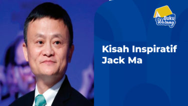 Kisah Inspiratif Jack Ma Pendiri Alibaba