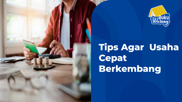 tips agar usaha cepat berkembang