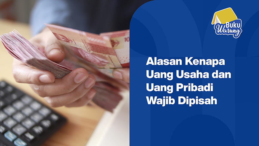 cara memisahkan uang pribadi dan usaha