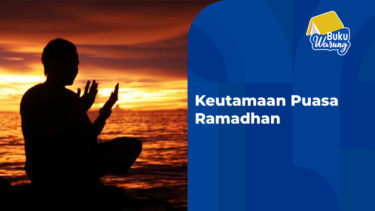 Keutamaan Puasa Ramadhan