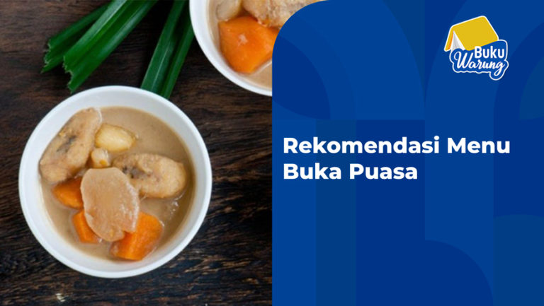 Rekomendasi Menu Buka Puasa