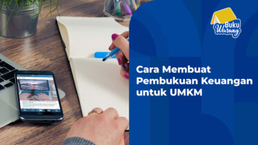 Cara Membuat Pembukuan Keuangan untuk UMKM