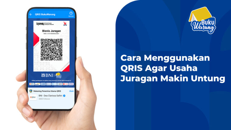 Cara Menggunakan QRIS Agar Usaha Juragan Makin Untung