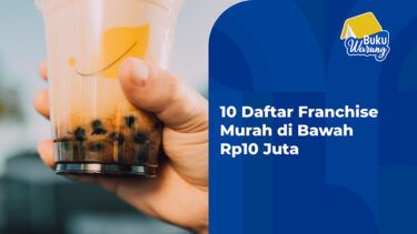 10 Daftar Franchise Murah di Bawah Rp10 Juta