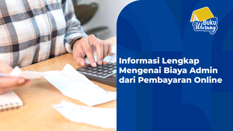 Informasi Lengkap Mengenai Biaya Admin dari Pembayaran Online