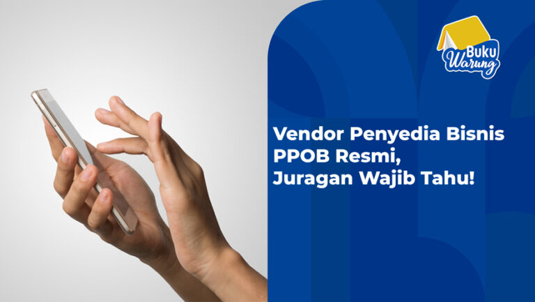 Vendor Penyedia Bisnis PPOB Resmi, Juragan Wajib Tahu!