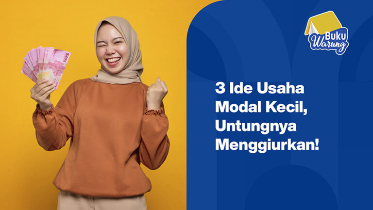 3 Ide Usaha Modal Kecil, Untung Besar!